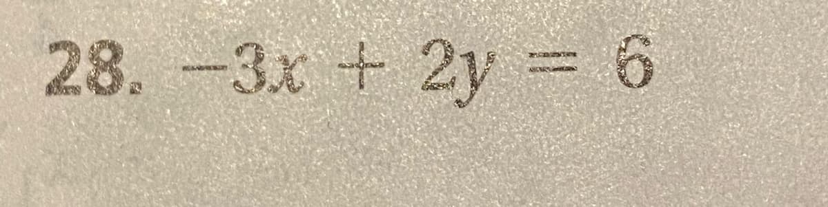 28.-3x + 2y = 6
