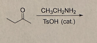O
CH3CH₂NH2
TSOH (cat.)