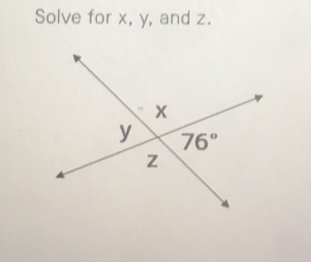 Solve for x, y, and z.
y
76°
