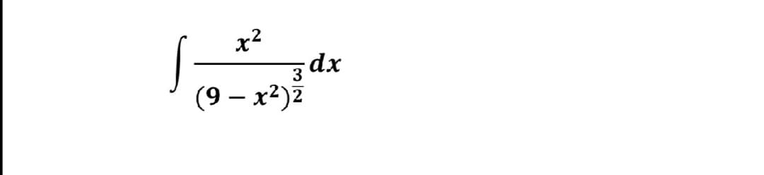 x2
dx
(9— х?)2
3
