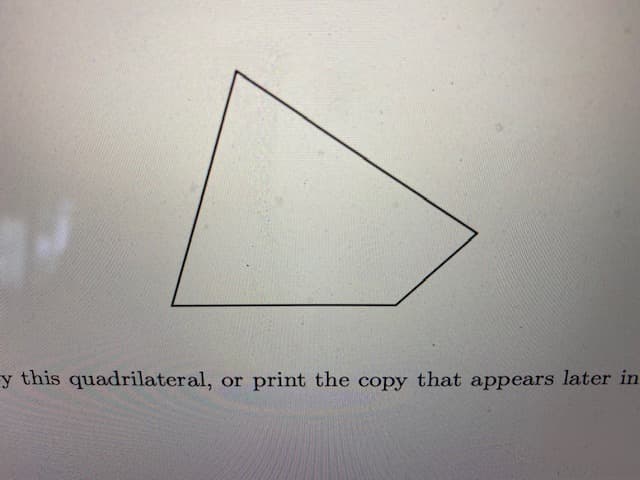 y this quadrilateral,
or print the copy that appears later in
