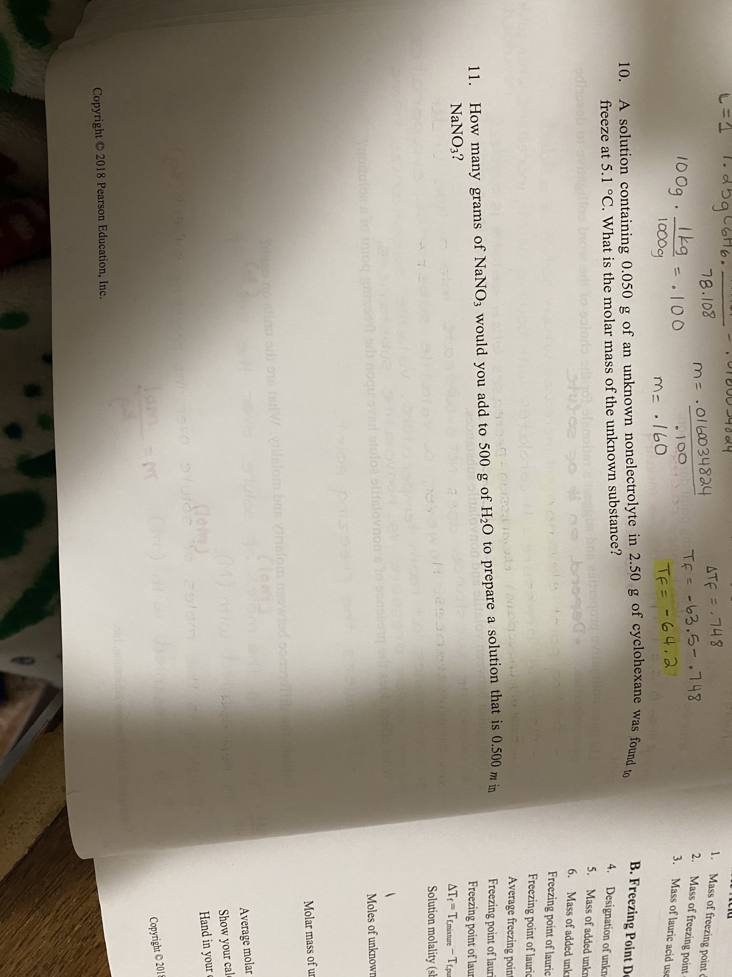 『 ニ 1bU
• 160
10. A solution containing 0.050 g of an unknown nonelectrolyte in 2.50 g of cyclohexane was found
freeze at 5.1 °C. What is the molar mass of the unknown substance?
edhoeal
-Debougr ou
