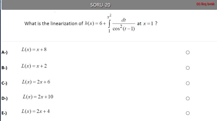 dt
What is the linearization of h(x)= 6+
at x=1?
cos (1 -1)
