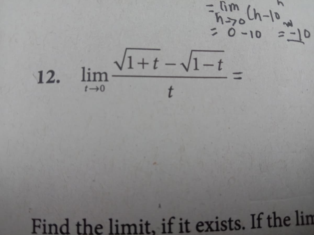 -Gm (h-10
;0-10 ニ10
V1+t-V1-t_
12. lim-
Find the limit, if it exists. If the lim
