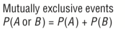 Mutually exclusive events
P(A or B) = P(A) + P(B)
%3D
