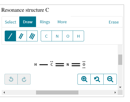 Resonance structure C
Select
Draw
Rings
More
Erase
| //
N
H
H -i=N=
