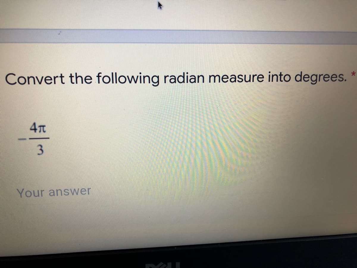 Convert the following radian measure into degrees.
3.
Your answer
