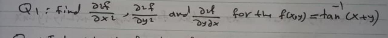 Q1=find
and auf
for the feaoy) =tan Cx+y)
re
