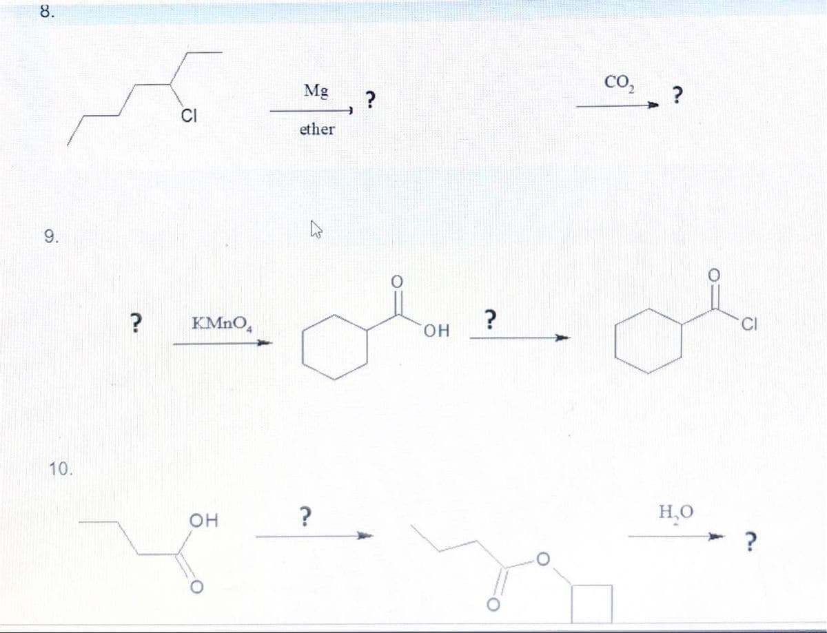 8.
Mg
CO,
ether
9.
KMNO,
?
HO.
10.
H,O
он
