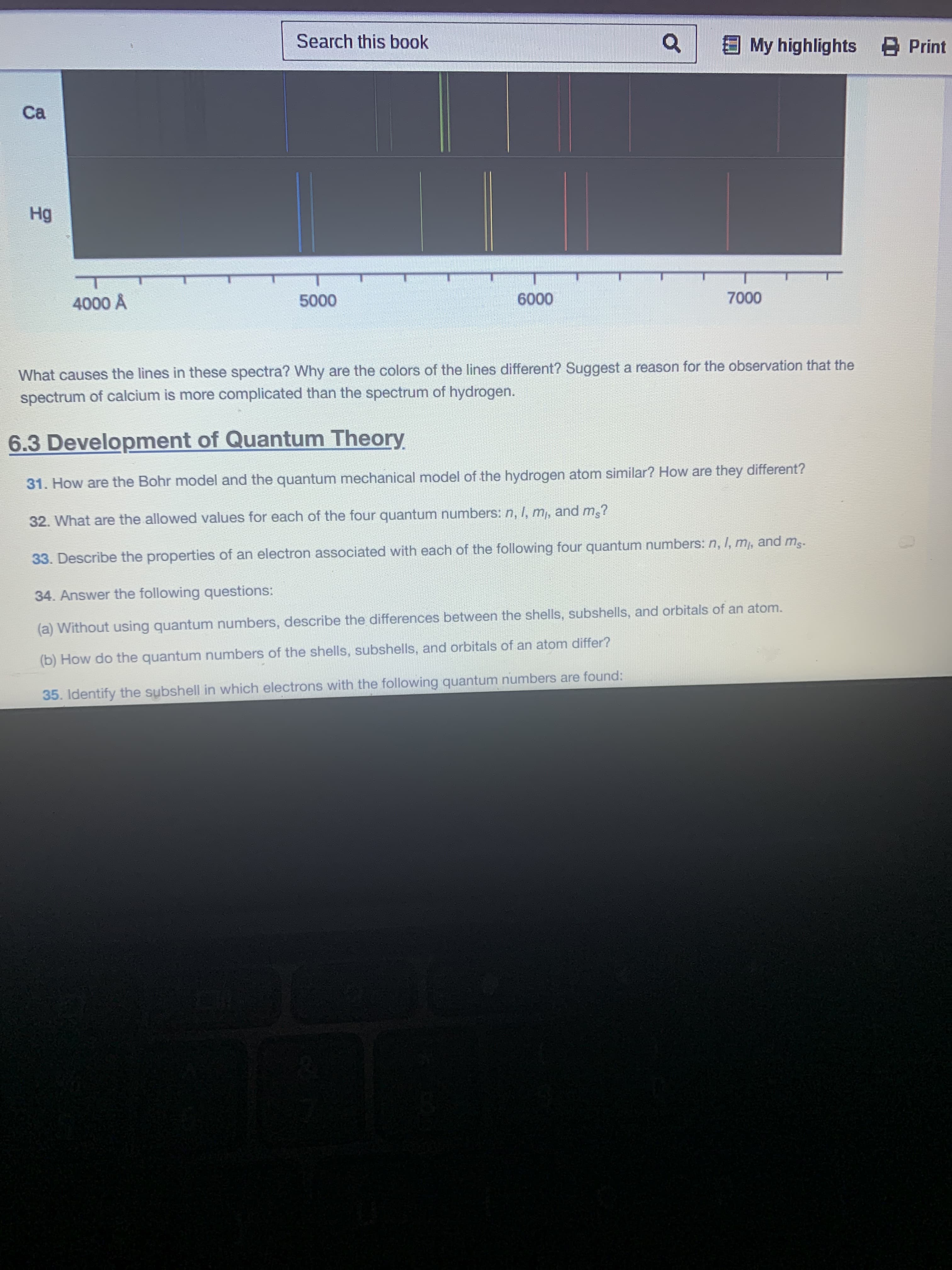 What causes the lines in these spectra? Why are the colors of the lines different? Suggest a reason for the observation that the
spectrum of calcium is more complicated than the spectrum of hydrogen.
