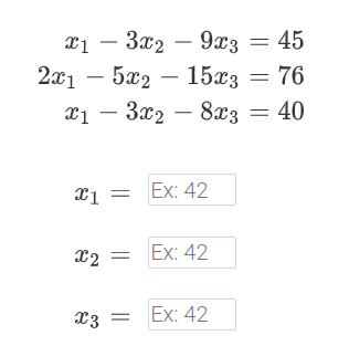 x1 – 3x2 – 9x3
2а1 — 522 — 15х3 — 76
x1 – 3x2 – 8x3
40
Ex: 42
X2 =
Ex: 42
Ex: 42
C3 =
