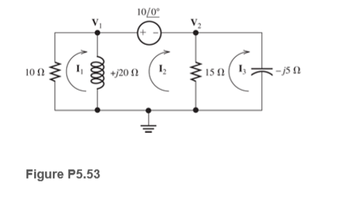 10/0°
10 N
+j20 N
15 1 ( Is
Figure P5.53
