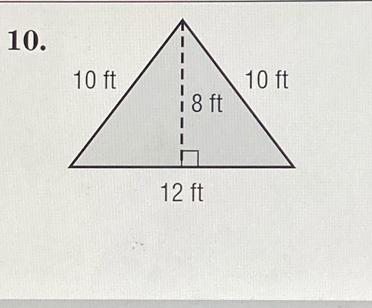 10.
10 ft
10 ft
8 ft
12 ft
