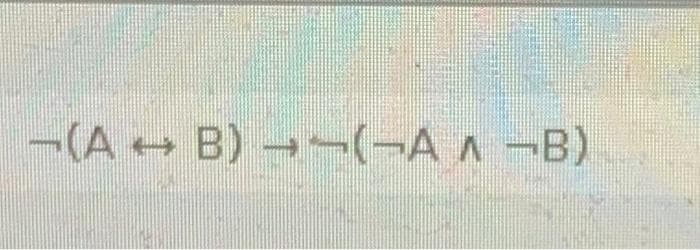 -(A B) - -(-A A -B)
