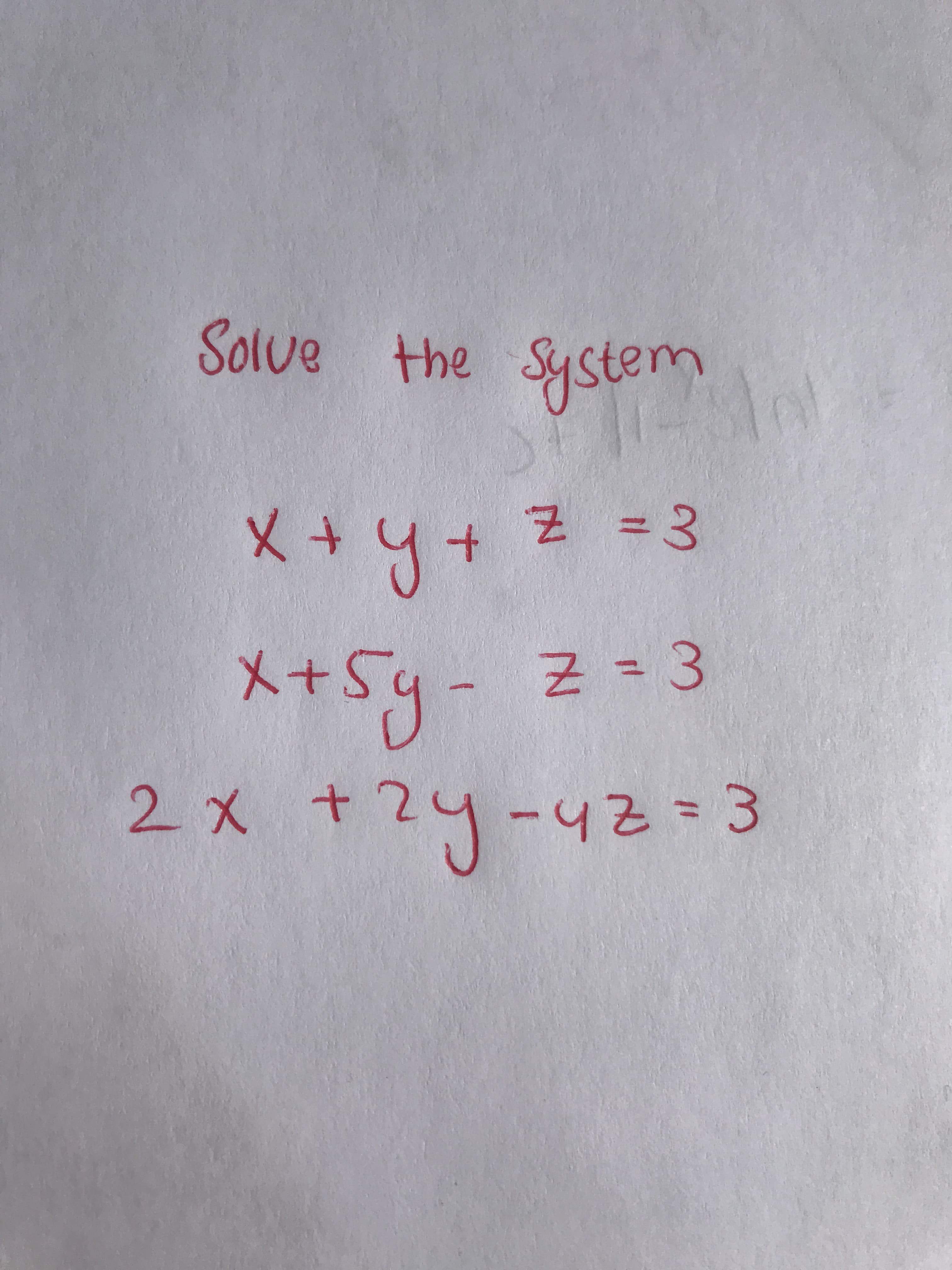 X+y+ 2 =3
Z = 3
X+5y-
2x +2y-42= 3
%3D
%3D
