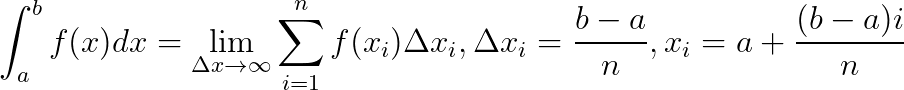 b - a
(b – a)i
а +
-
|
| f(x)dx =
lim f(x;)Ac;, Ax;
Xi = a +
Ax→∞
n
