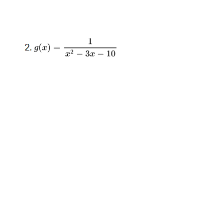 2. g(x) =
1
x²-3x - 10