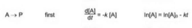 A »P
first
d[A]-k[A]
dt
In[A] = In[A]o - kt