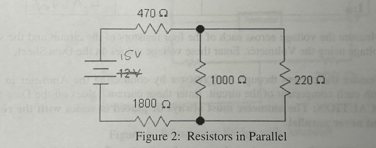 91
470 Q
15V
424
1800 Q
< 1000 Q arb
Figi Figure 2: Resistors in Parallel
220 Q