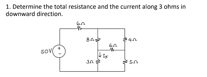 1. Determine the total resistance and the current along 3 ohms in
downward direction.
50V(
+
65
853
3.2
62
M
Id Ix
$422
ՏՌ