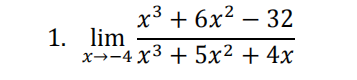 х3 + 6х2 — 32
1. lim
х--4 х3 + 5х2 + 4x
