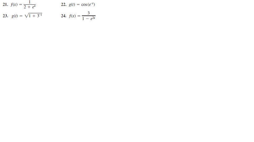 21. fx) =
22. g(t) = cos (et)
2 + et
23. g(t) = VI+ 31
24. f(x)
1- e2r
