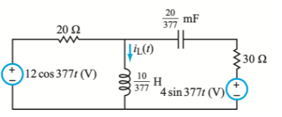 20
mF
377
20Ω
30 2
12 cos 377t (V)
S 377
H
4 sin 377t (V)
