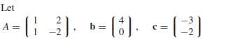 Let
- 3). -(:). -E)
2
b =
