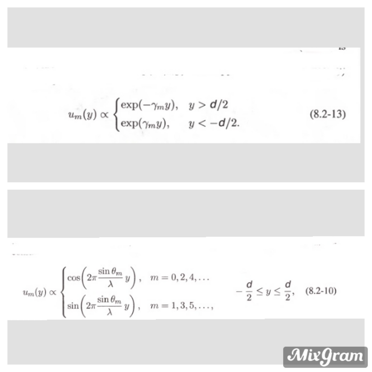 Sexp(-"my), y> d/2
exp(YmY), y < -d/2.
Um(y) ∞
(8.2-13)
sin 0m
Cos 27
m = 0,2,4, .
Um(y) x
-을sus을, (8.2-10)
sin (2, sin em
m= 1,3,5, ...,
sin ( 27
%3D
MirGram
