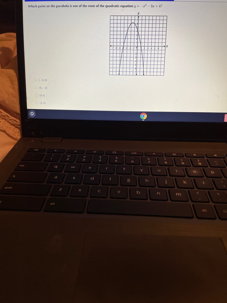 Which point on the parabola is one of the roots of the quadratic equation y = -x² – 3x + 4?
y
O (-4,0)
O (0, -4)
O (0,4)
O (4,0)
23
5
Cab
e
f
g
k
shift
C
1V
alt
alt
