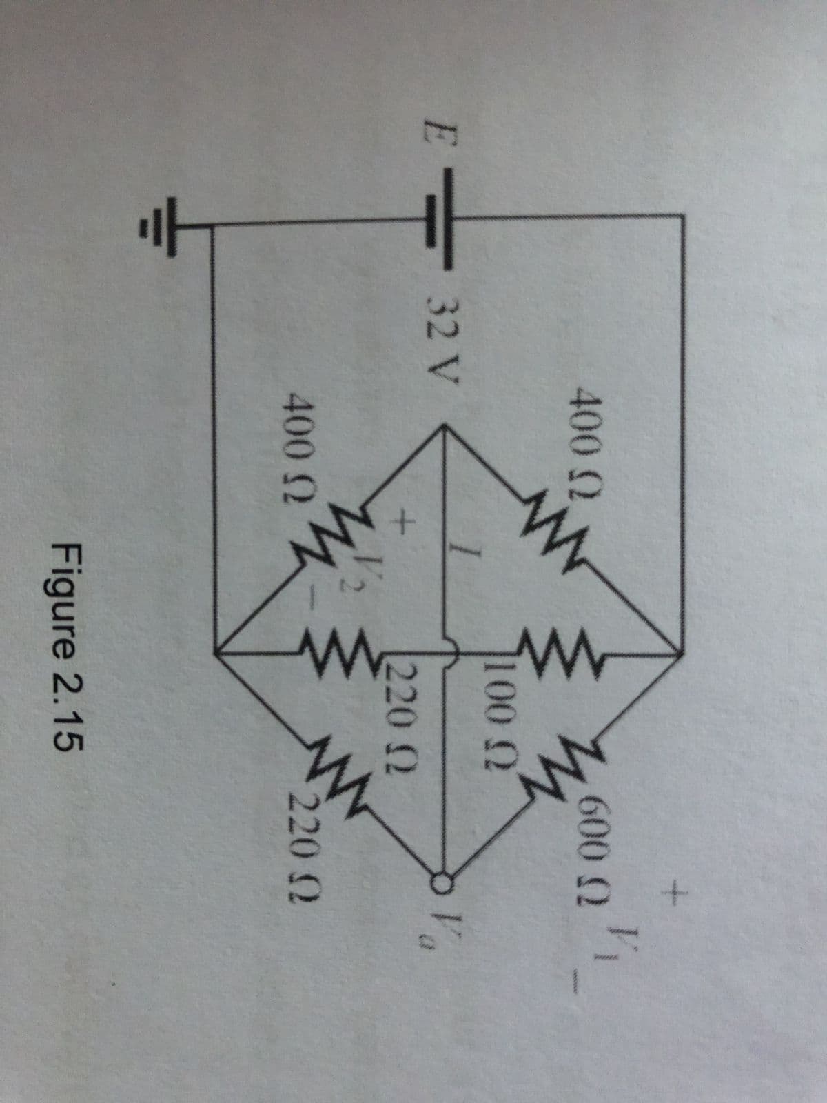 E 32 V
400 Q
400 Ω
www
www
V₂
2
www
100 22
220 (2
Ω
+
600 1
Q
www
Figure 2.15
220 2
Va