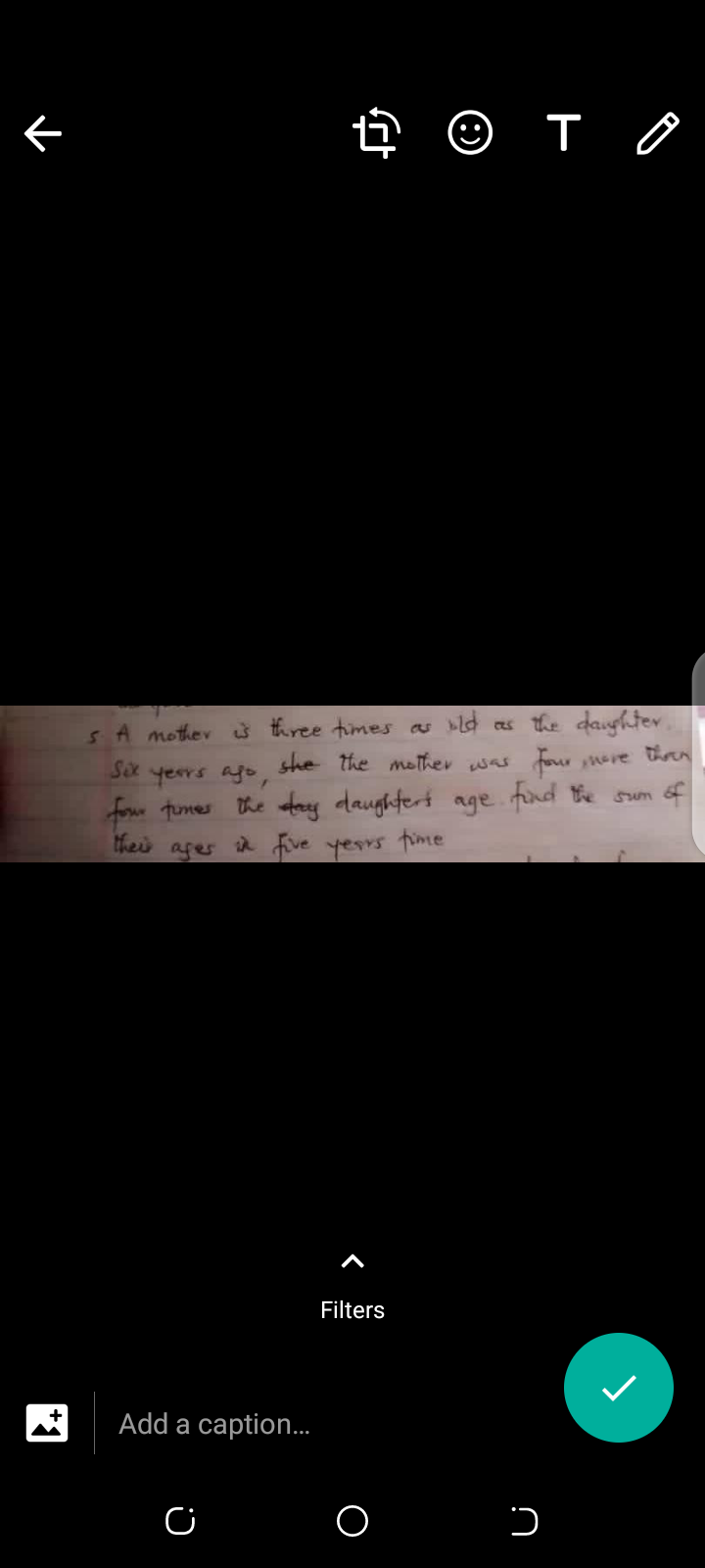 SA mother s three times as ld as the daughtev
she the mether was for re thren
Sx
yerrs ago,
fou tumes the dy daughtert agend the sum
thei
afes
* Five yesrs time
Filters
Add a caption.
