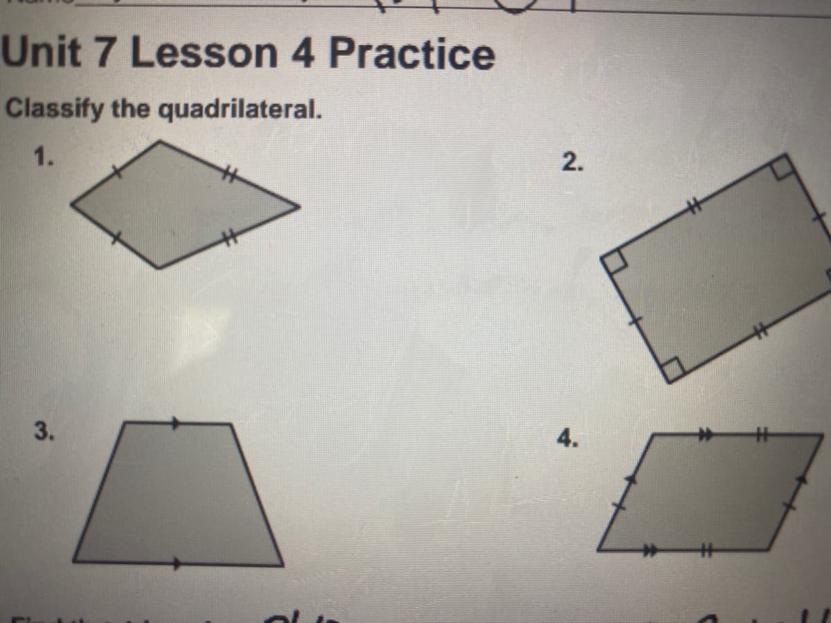 Unit 7 Lesson 4 Practice
Classify the quadrilateral.
1.
3.
4.
%23
2.
