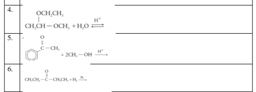 OCH,CH,
CH,CH- OCH, +H,O
C-CH,
H*
+2CH, — ОН
CH,CH,-C-CH,CH, + H, .
6.
