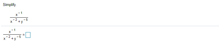 Simplify.
1
-2
- 5
+ y
-1

