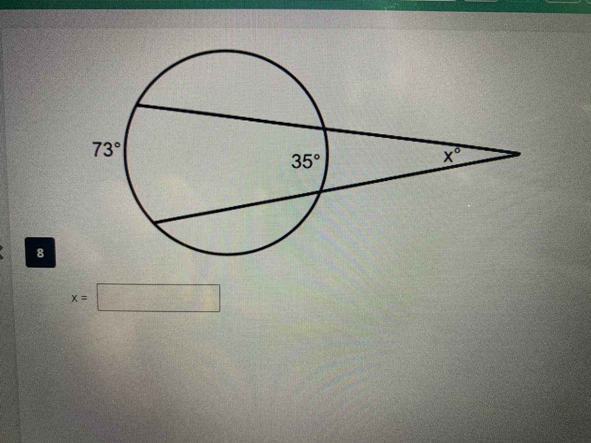 8
X=
73°
35°
хо