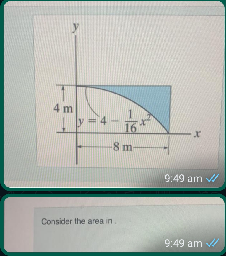 4 m
y = 4
16
-8 m
Consider the area in .
x
9:49 am ✔
9:49 am ✔