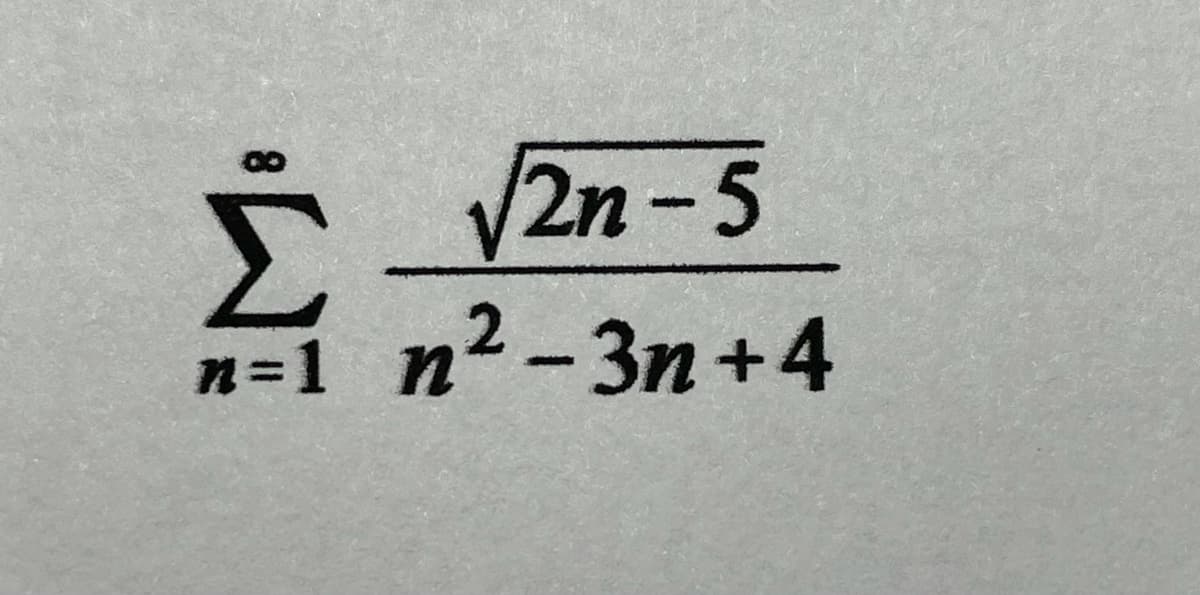 V2n-5
n=1
n²-3n+4
