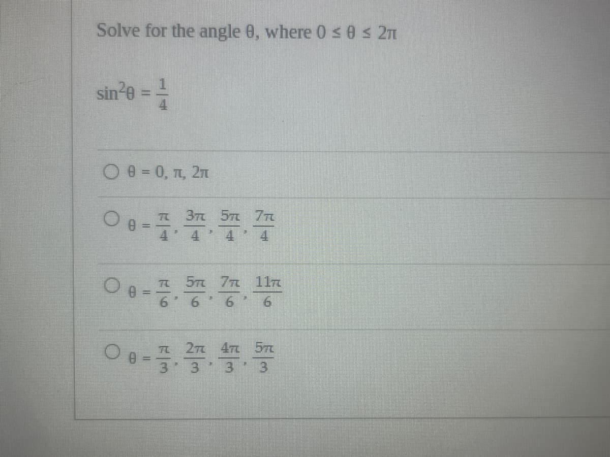 Solve for the angle 0, where 0 ≤0 ≤2m
sinze = 1
● B = 0, 1, 21
0 0 - 1.31.
ㅇㅂ
4 51 77 117
666
6
100-5...