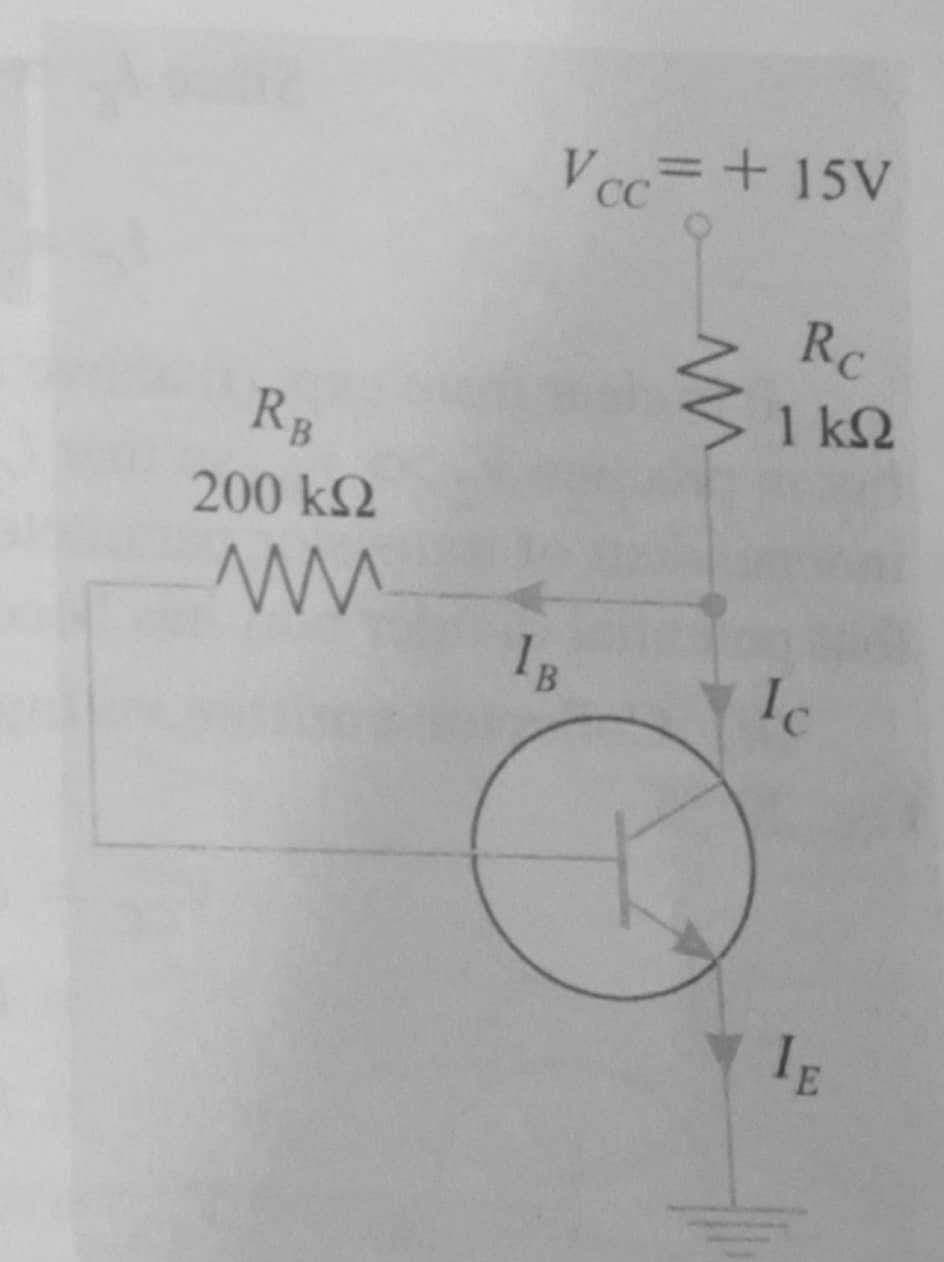 V cc=+15V
Rc
1 k2
RB
200 k2
IB
Ic
