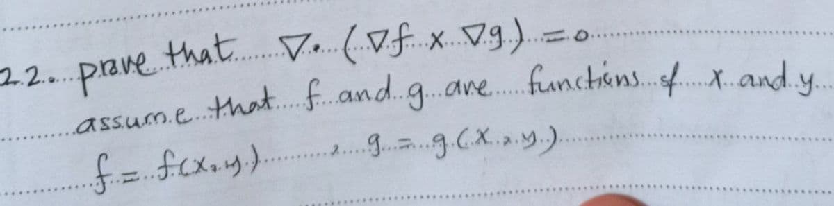 2.2.. prave that.V. (Vf x Vg.)-
assum.e. that..f.and.g.are. functions.f.x.and.y.
g...g.(X..y.)..
....
