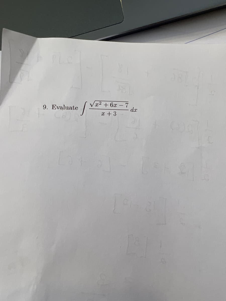 PLET
9. Evaluate
1
x² + 6x - 7
x + 3
dx
[SKATE
[9H 2