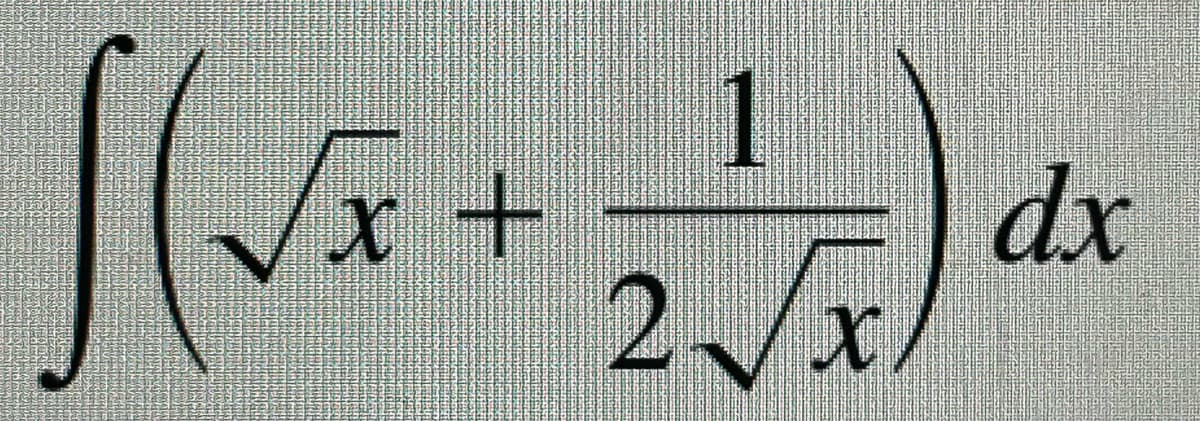 √(√x + 21 √x) dx
2x