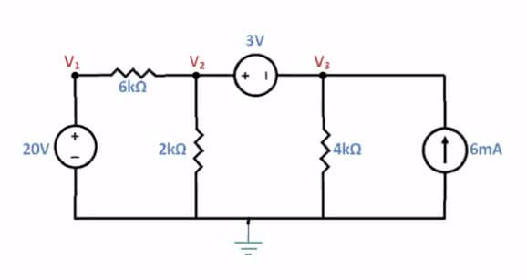 3V
V1
V2
6kå
2kn
4kN
1 6mA
20V
