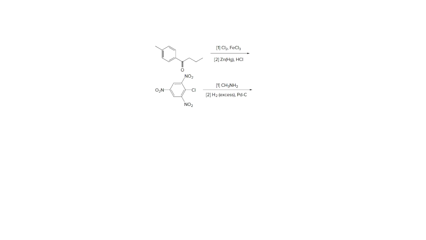 [1] Cl2, FeCla
[2] Zn(Hg), HCI
NO2
[1] CH3NH2
O,N
[2] H2 (excess), Pd-C
NO2
