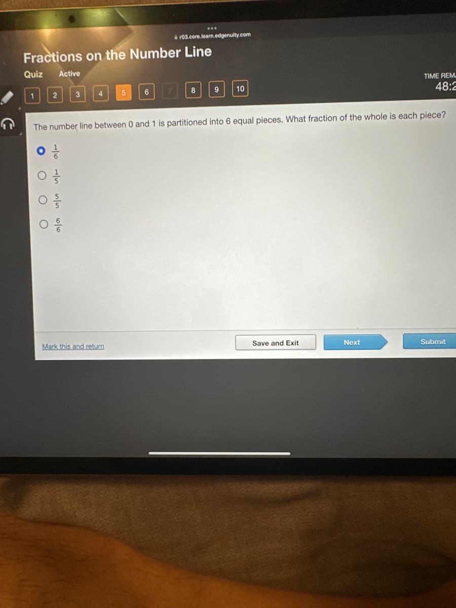 Fractions on the Number Line
Quiz Active
1
2
O
3
5/ 6/6
O
...
r03.core.learn.edgenuity.com
5 6
Mark this and return
8
The number line between 0 and 1 is partitioned into 6 equal pieces. What fraction of the whole is each piece?
9 10
Save and Exit
TIME REMA
48:2
Next
Submit