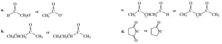 a.
or
CH20
CH
CH5
СНCH3
CH
CH3
Н
or
н
овбк ь " своеа
b.
or
d.
N:-
CнёнСна
or
CH3
CH-CH,Сн
CH3
