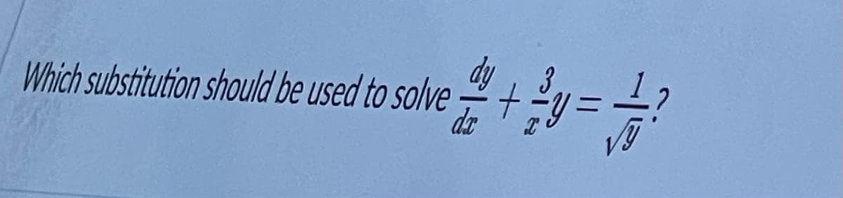 Which substitution should be used to solve
da
=
ㅎ