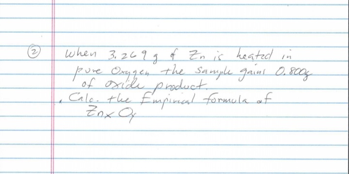 when 3,269g
puve Osggen the Sanple gaul 800y
of Zn is heated in
of oside product
Cale, the fupincal formula of
Zox Of
