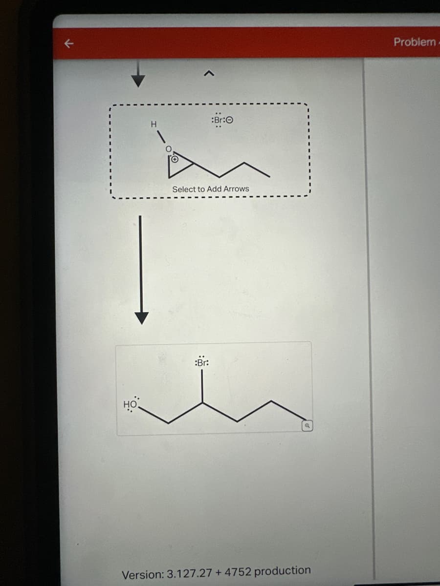 K
:Br:
Select to Add Arrows
:Br:
Q
Version: 3.127.27 +4752 production
Problem.